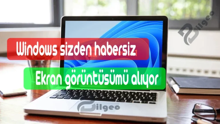 Windows sizden habersiz ekran görüntünüzü alıyor!!! (nasıl kapatılır)